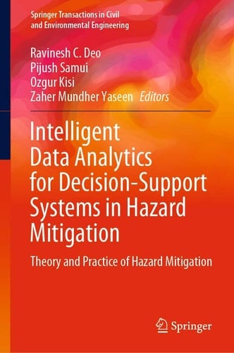 Intelligent Data Analytics for Decision-Support Systems in Hazard Mitigation Theory and Practice of Hazard Mitigation