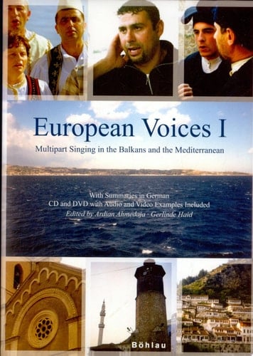 European Voices Multipart singing in the Balkans and the Mediterranean. I