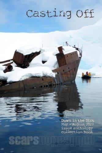 Casting Off: 5-8 2023 Down in the Dirt