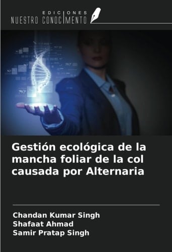 Gestión ecológica de la mancha foliar de la col causada por Alternaria (Spanish Edition)