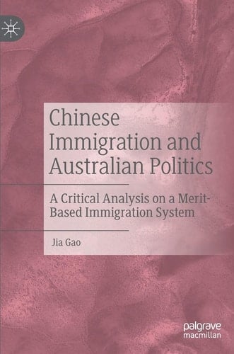 Chinese Immigration and Australian Politics A Critical Analysis on a Merit-Based Immigration System