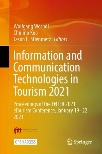 Information and Communication Technologies in Tourism 2021 Proceedings of the ENTER 2021 eTourism Conference, January 19–22, 2021