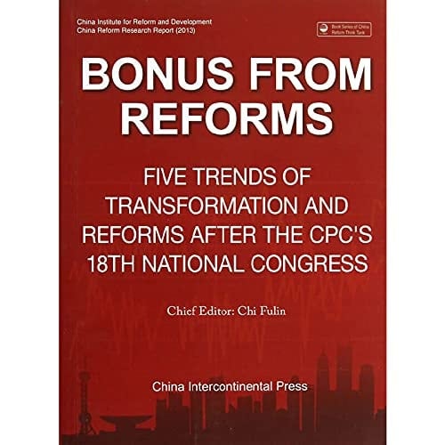 Bonus from Reforms Five Trends of Transformation and Reforms After the CPC's 18th National Congress
