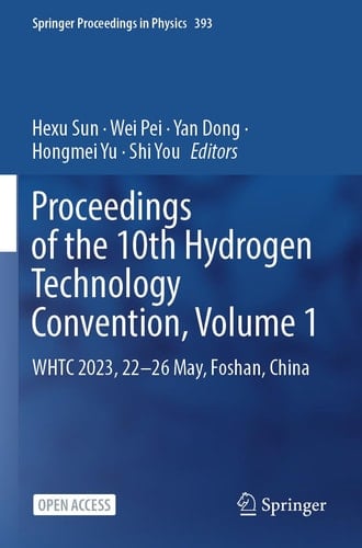Proceedings of the 10th Hydrogen Technology Convention, Volume 1 WHTC 2023, 22-26 May, Foshan, China