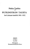 Putkinotkon tausta: Joel Lehtosen henkilöt 1901-1923