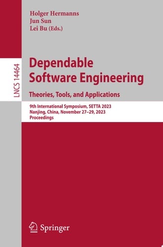 Dependable Software Engineering. Theories, Tools, and Applications 9th International Symposium, SETTA 2023, Nanjing, China, November 27–29, 2023, Proceedings