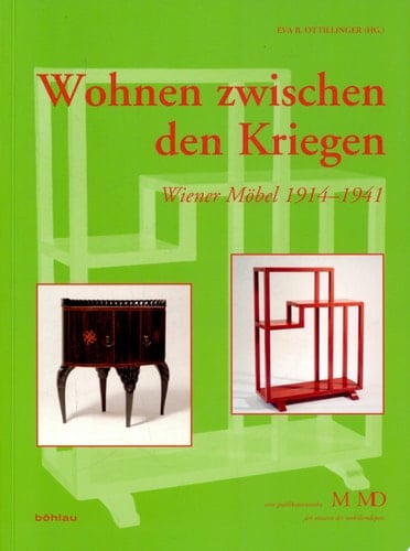 Wohnen zwischen den Kriegen Wiener Möbel 1914-1941