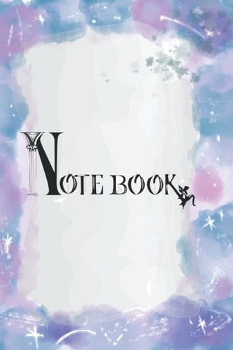 Fairy Notebook: A Fairy Notebook for Women and Girls; Fairy Tale Notebook and Artsy Notebook to Unwind your Mind and Creativity