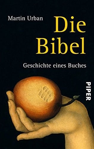 Die Bibel Geschichte eines Buches