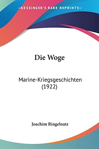 Die Woge: Marine-Kriegsgeschichten (1922) (German Edition)