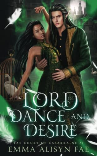 Lord of Dance and Desire: A Dark Fae Fantasy Romance (The Fae Court of Casakraine)