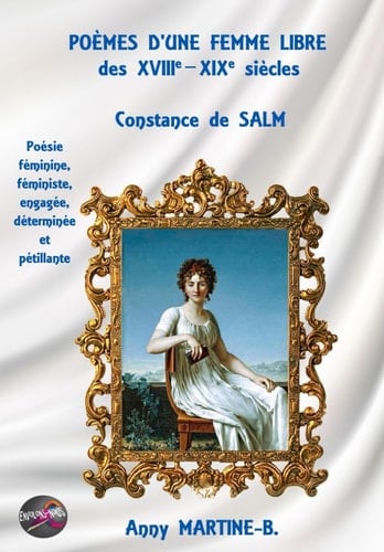 POÈMES d'une FEMME LIBRE des XVIIIe-XIXe Siècles, Constance de SALM Poésie Féminine, Féministe, Engagée, déterminée et Pétillante