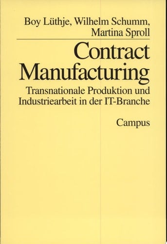 Contract manufacturing transnationale Produktion und Industriearbeit in der IT-Branche