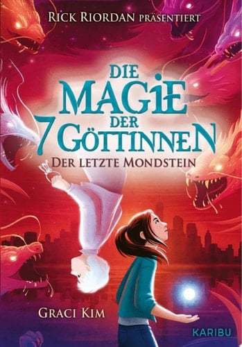 Die Magie der 7 Göttinnen (Band 2) – Der letzte Mondstein (Rick Riordan Presents)