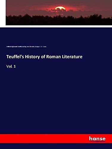 Teuffel's History of Roman Literature Vol. 1