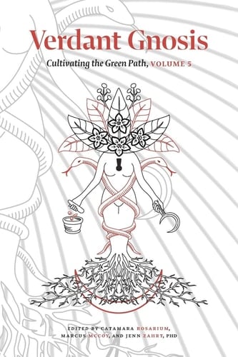 Verdant Gnosis Cultivating the Green Path, Volume 5