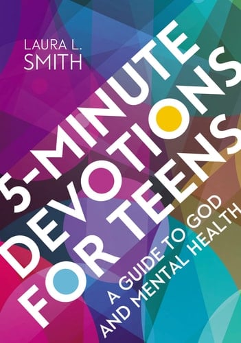 5-Minute Devotions for Teens A Guide to God and Mental Health