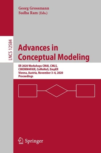 Advances in Conceptual Modeling ER 2020 Workshops CMAI, CMLS, CMOMM4FAIR, CoMoNoS, EmpER, Vienna, Austria, November 3–6, 2020, Proceedings