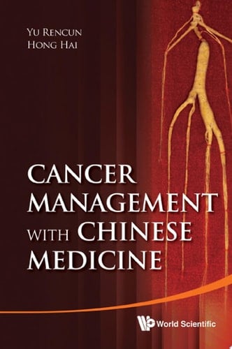 Cancer Management with Chinese Medicine