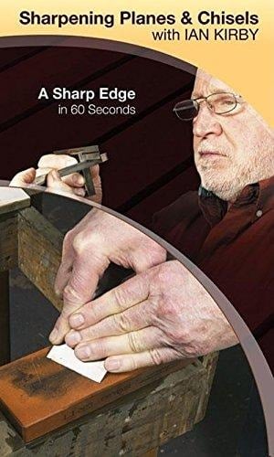 Sharpening Planes & Chisels With Ian Kirby: A Sharp Edge In 60 Seconds (dvd Video)