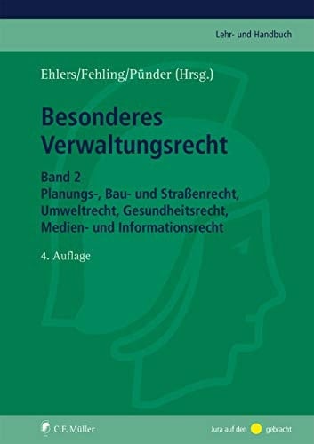 Besonderes Verwaltungsrecht Planungs-, Bau- und Straßenrecht, Umweltrecht, Gesundheitsrecht, Medien- und Informationsrecht / bearbeitet von Prof. Dr. Marion Albers [und 23 weiteren]