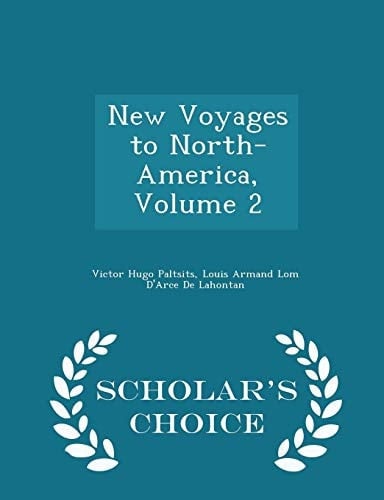 New Voyages to North-America, Volume 2 - Scholar's Choice Edition