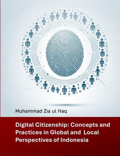 Digital Citizenship Concepts and Practices in Global and Local Perspectives of Indonesia