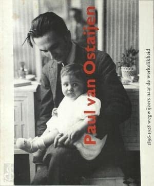 Paul van Ostaijen, 1896-1928 wegwijzers naar de werkelikheid