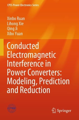 Conducted Electromagnetic Interference in Power Converters: Modeling, Prediction and Reduction