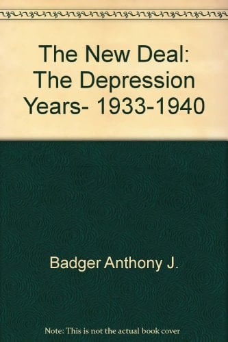 The New Deal The Depression Years, 1933-1940