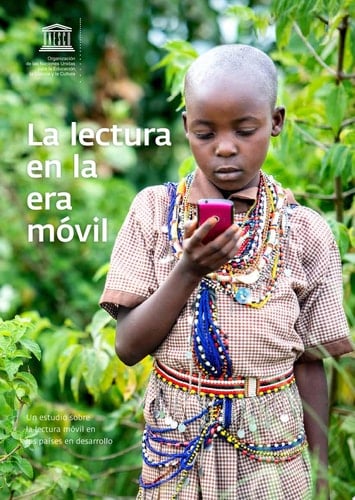 La Lectura en la era móvil Un estudio sobre la lectura móvil en los países en desarrollo