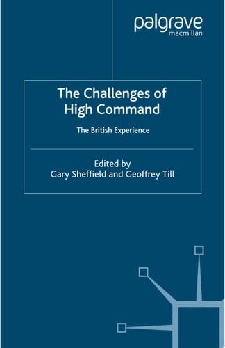 The Challenges of High Command The British Experience