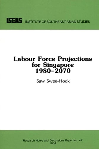 Labour Force Projections for Singapore 1980 - 2070