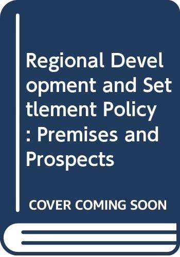 Regional Development and Settlement Policy Premises and Prospects