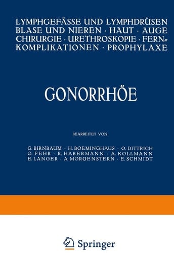 Gonorrhöe Lymphgefässe und Lymphdrüsen Blase und Nieren · Haut · Auge Chirurgie · Ureteroskopie · Fernkomplikationen · Prophylaxe
