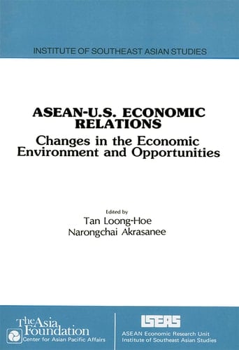 ASEAN-U.S. Economic Relations Changes in the Economic Environment and Opportunities