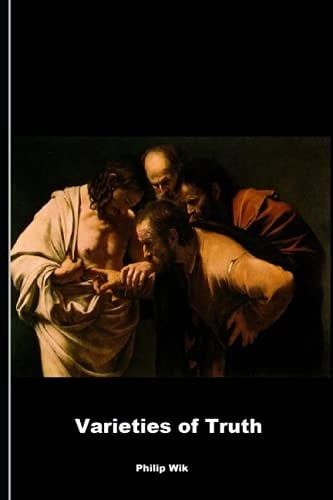 Varieties of Truth Exploring Epistemology