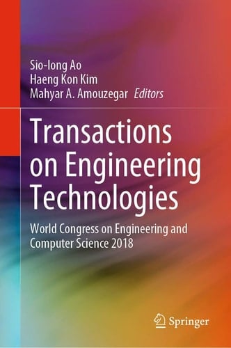 Transactions on Engineering Technologies World Congress on Engineering and Computer Science 2018
