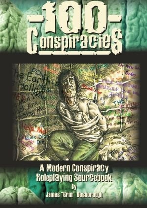 100 Conspiracies: A Modern Conspiracy Roleplaying Sourcebook