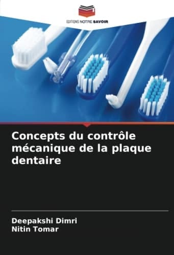 Concepts du contrôle mécanique de la plaque dentaire (French Edition)