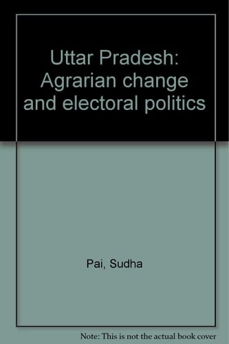 Uttar Pradesh, agrarian change and electoral politics