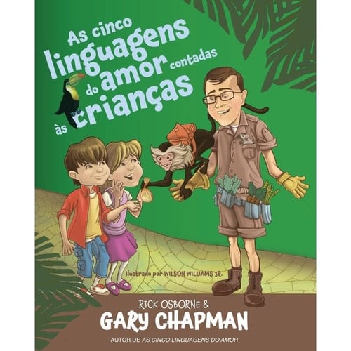 As Cinco Linguagens do Amor Contadas as Criancas