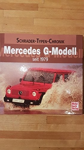 Mercedes-Benz G-Klasse seit 1979 ; eine Dokumentation
