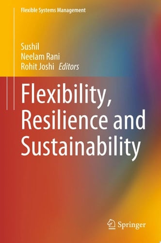 Flexibility, Resilience and Sustainability