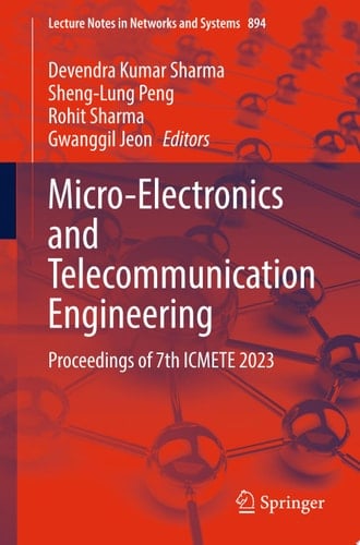 Micro-Electronics and Telecommunication Engineering Proceedings of 7th ICMETE 2023