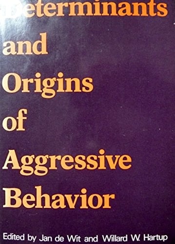 Determinants and origins of aggressive behavior (New Babylon, studies in the social sciences ; 22)