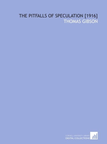 The Pitfalls of Speculation [1916]