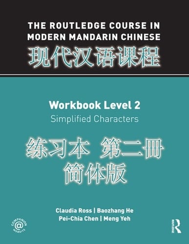 The Routledge Course in Modern Mandarin Chinese Workbook Level 2 (Simplified)