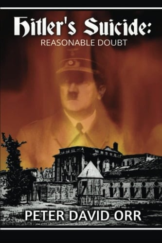 Hitler's Suicide Reasonable Doubt