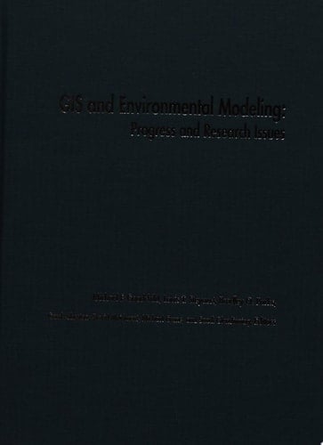 GIS and Environmental Modeling Progress and Research Issues